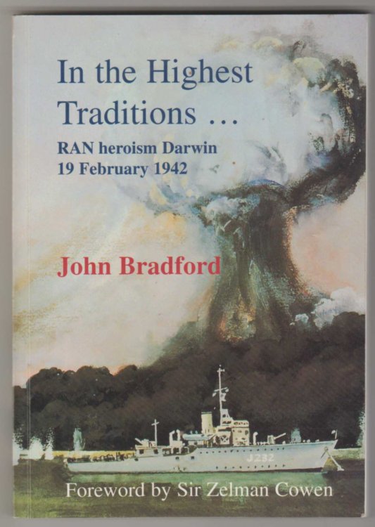 IN THE HIGHEST TRADITIONS . . . RAN Heroism Darwin 19 February 1942 (Inscribed Copy)