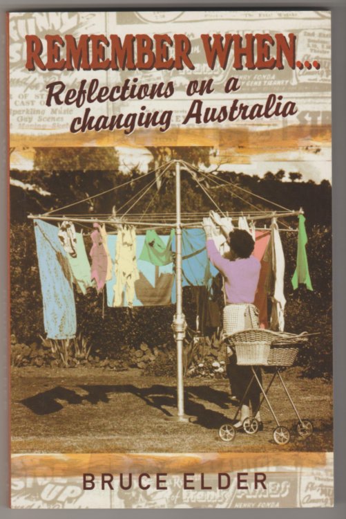 REMEMBER WHEN . . . Reflections On A Changing Australia