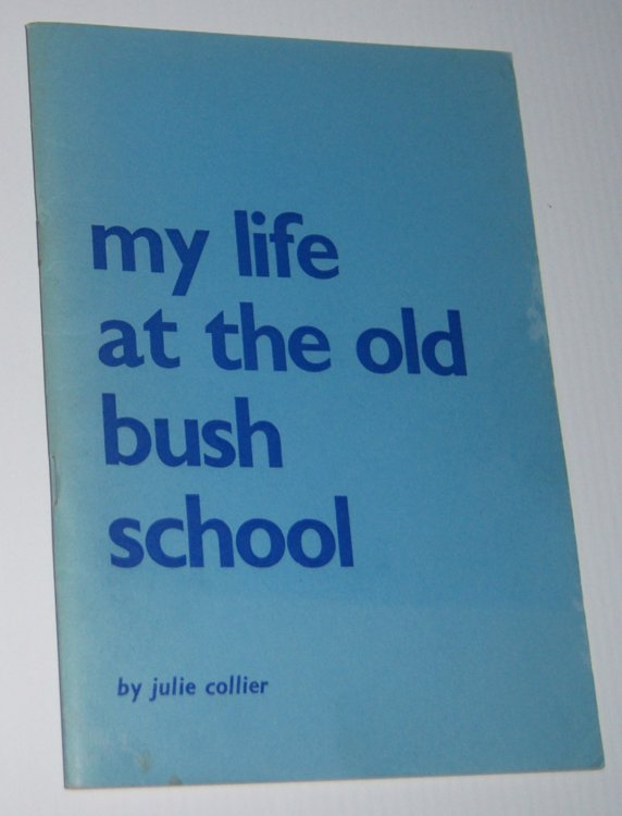 MY LIFE AT THE OLD BUSH SCHOOL