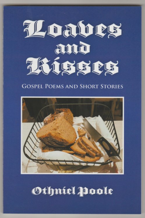 LOAVES AND KISSES: Gospel Poems and Short Stories