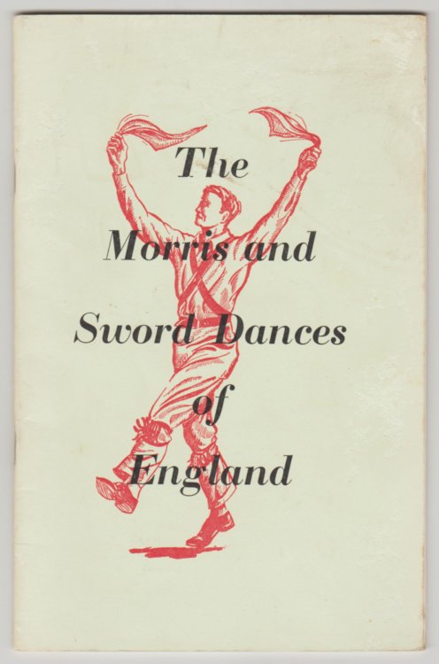 THE MORRIS AND SWORD DANCES OF ENGLAND