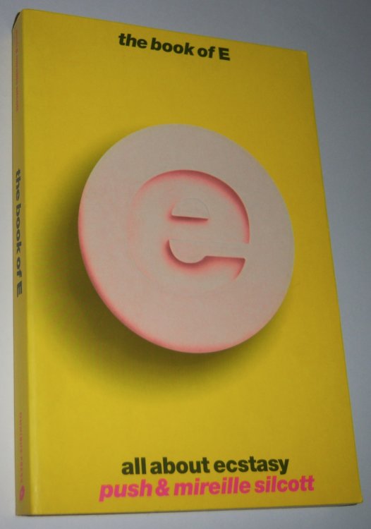 THE BOOK OF E: All About Ecstasy