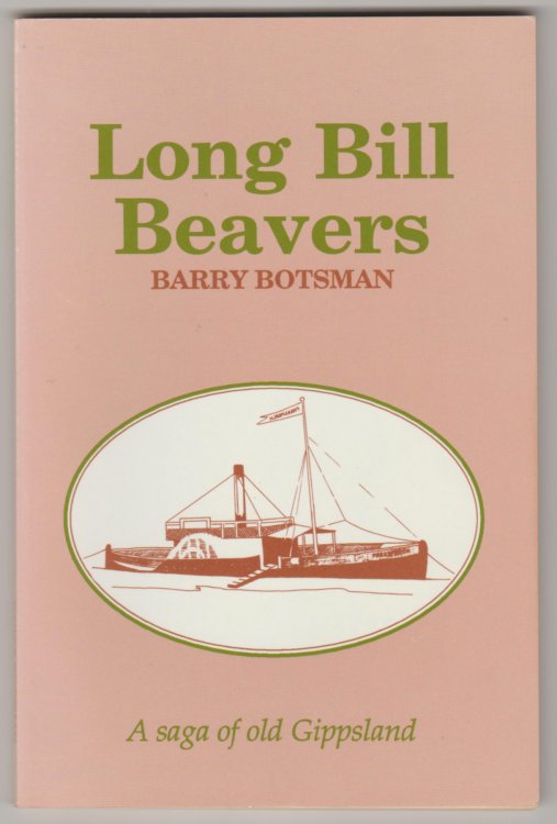 Image for LONG BILL BEAVERS: A Saga of Old Gippsland LONG BILL BEAVERS: A Saga of Old Gippsland