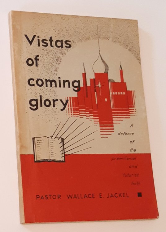 VISTAS OF COMING GLORY