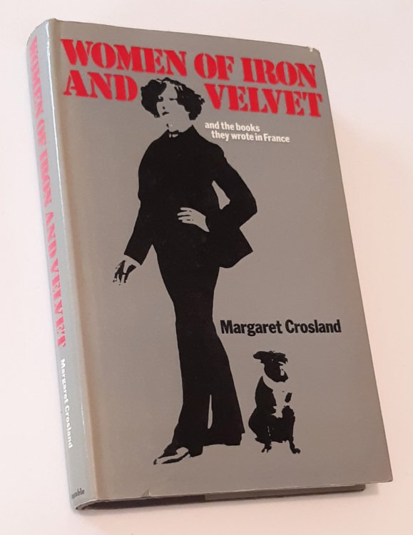 WOMEN OF IRON AND VELVET, and the books they wrote in France