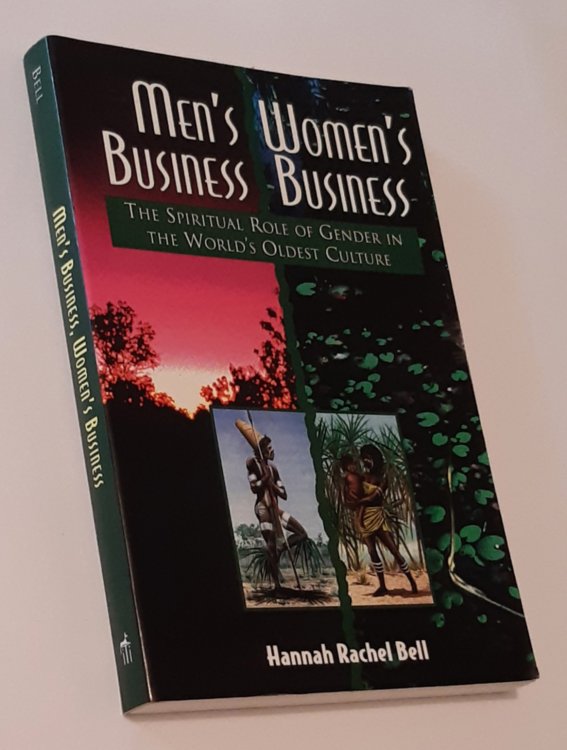 MEN'S BUSINESS WOMEN'S BUSINESS: The Spiritual Role of Gender in the World's Oldest Culture (Inscribed Copy)