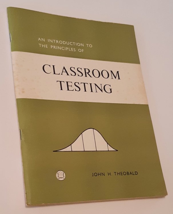 AN INTRODUCTION TO THE PRINCIPLES OF CLASSROOM TESTING