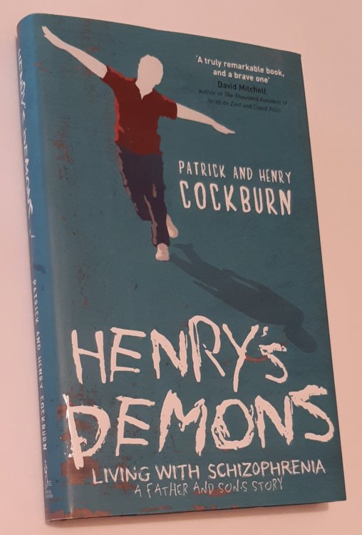 HENRY'S DEMONS. Living with Schizophrenia: A Father and Son's Story