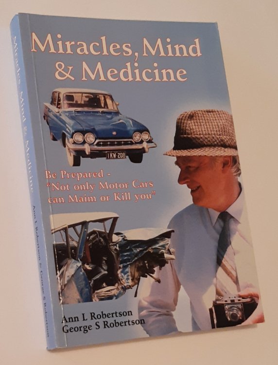 MIRACLES, MIND AND MEDICINE (Signed by Both Authors)