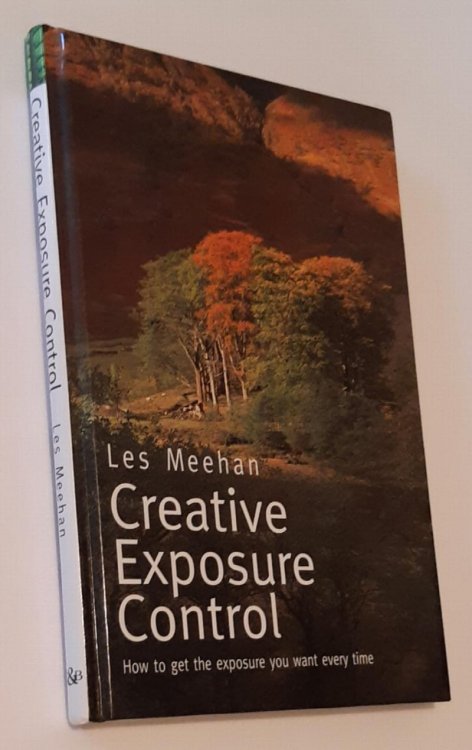 CREATIVE EXPOSURE CONTROL: How to Get the Exposure You Want Every Time