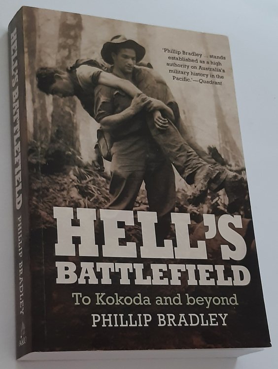 HELL'S BATTLEFIELD: To Kokoda and Beyond