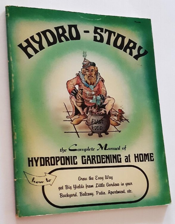 HYDRO-STORY: The Complete Manual of Hydroponic Gardening at Home