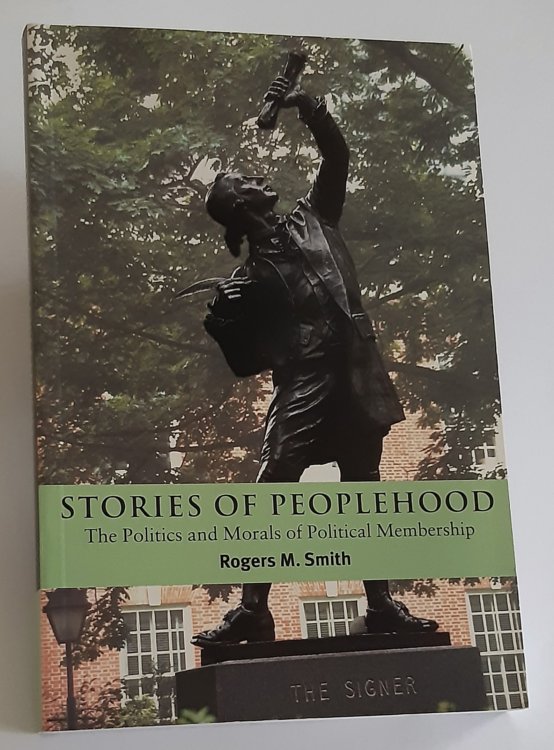 STORIES OF PEOPLEHOOD: The Politics and Morals of Political Membership