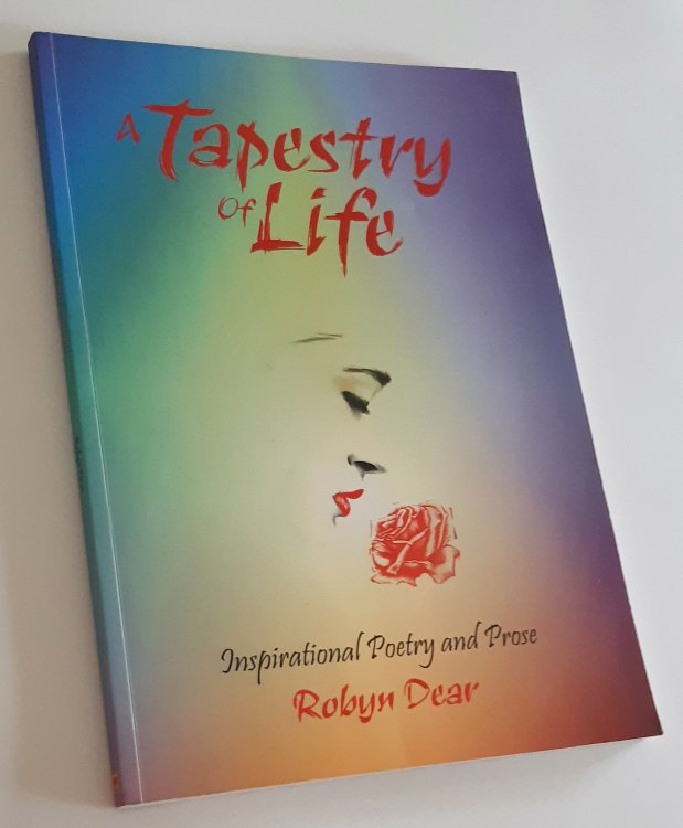 A TAPESTRY OF LIFE: Inspirational Poetry and Prose