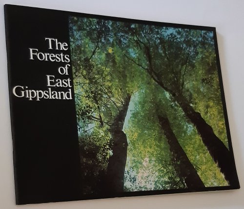 THE FORESTS OF EAST GIPPSLAND