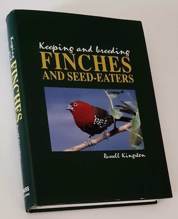 KEEPING AND BREEDING FINCHES AND SEED-EATERS