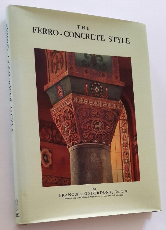 THE FERRO-CONCRETE STYLE: Reinforced Concrete in Modern Architecture