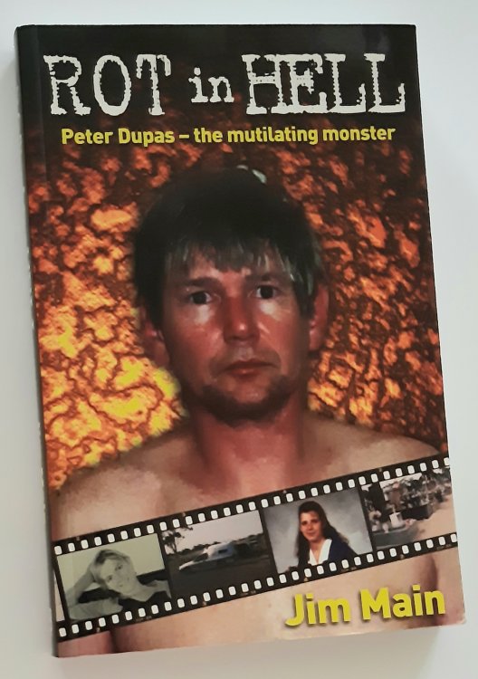 ROT IN HELL: Peter Dupas - The Mutilating Monster