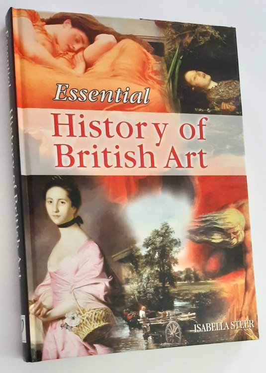 ESSENTIAL HISTORY OF BRITISH ART