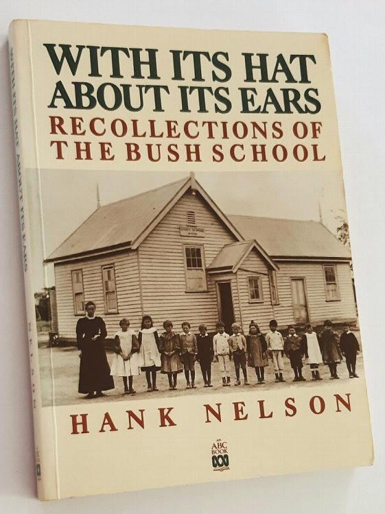 WITH ITS HAT ABOUT ITS EARS: Recollections of the Bush School