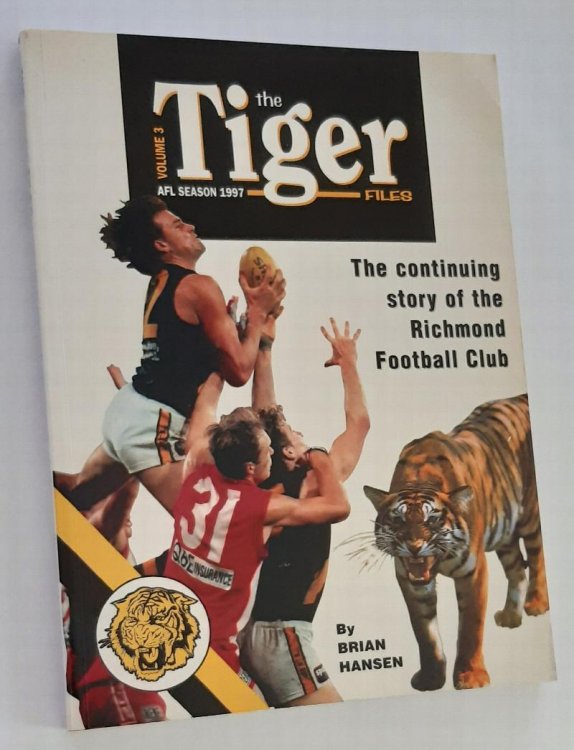 THE TIGER FILES. Volume 3. The Continuing Story of the Richmond Football Club. AFL Season 1997