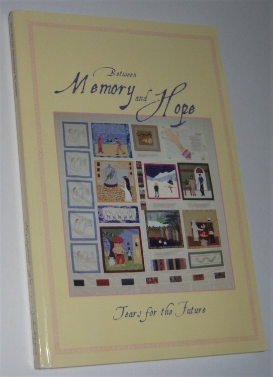 BETWEEN MEMORY AND HOPE: Tears for the Future