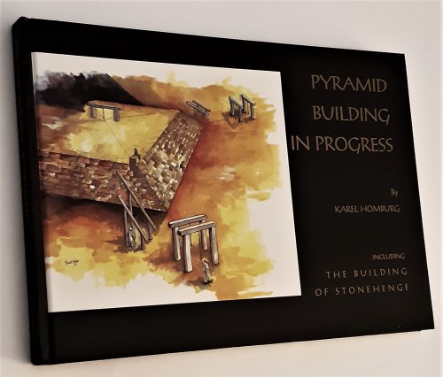 PYRAMID BUILDING IN PROGRESS including The Building of Stonehenge