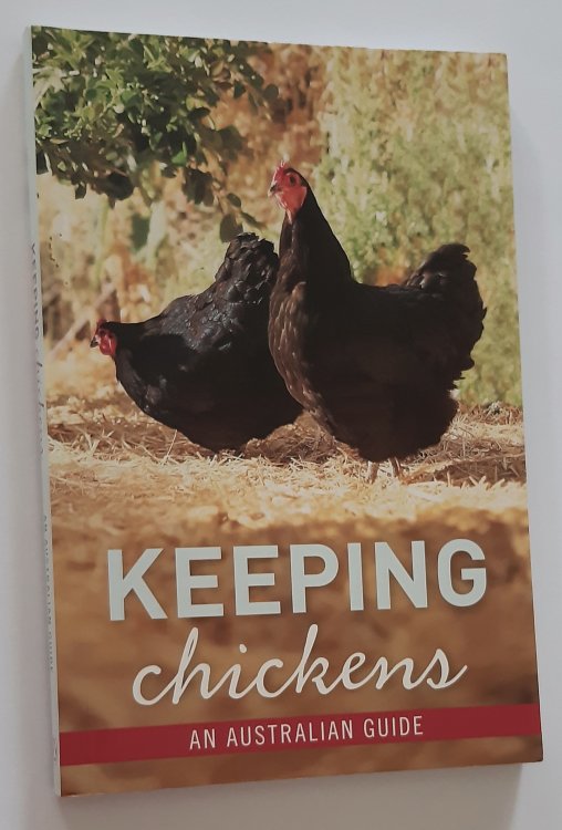KEEPING CHICKENS: An Australian Guide
