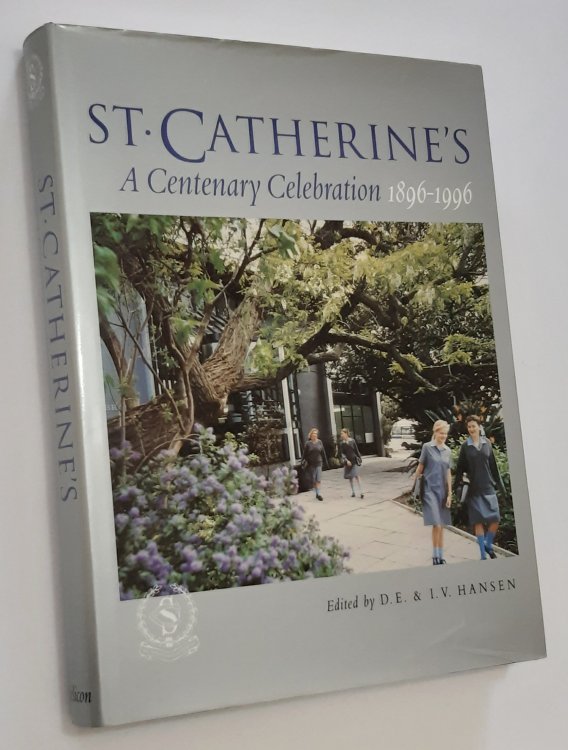ST. CATHERINE'S: A Centenary Celebration 1896-1996