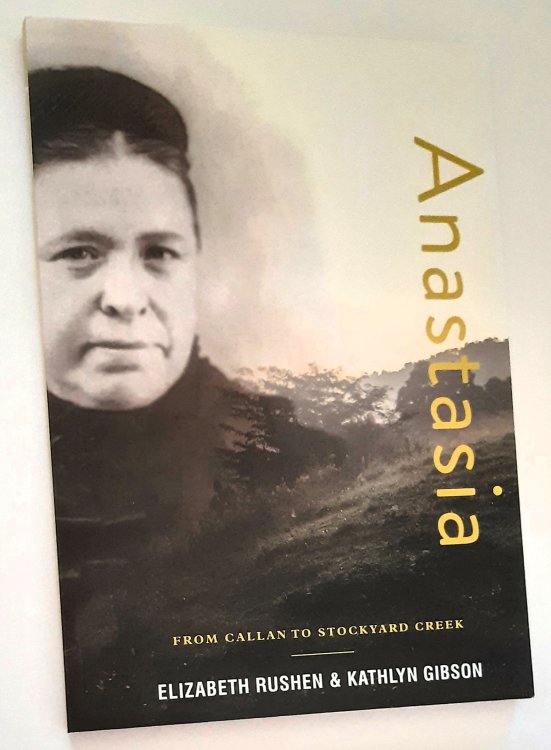 Image for ANASTASIA: From Callan to Stockyard Creek (Signed Copy) ANASTASIA: From Callan to Stockyard Creek (Signed Copy)