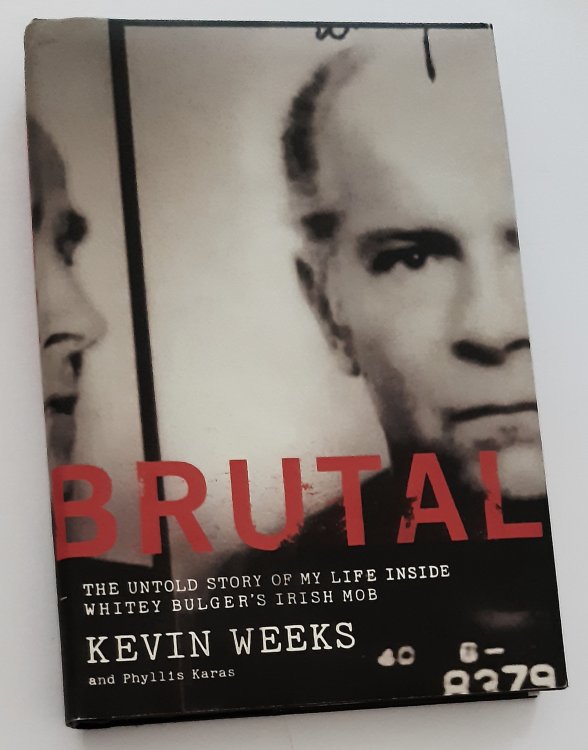 BRUTAL: The Untold Story of My Life Inside Whitey Bulger's Irish Mob