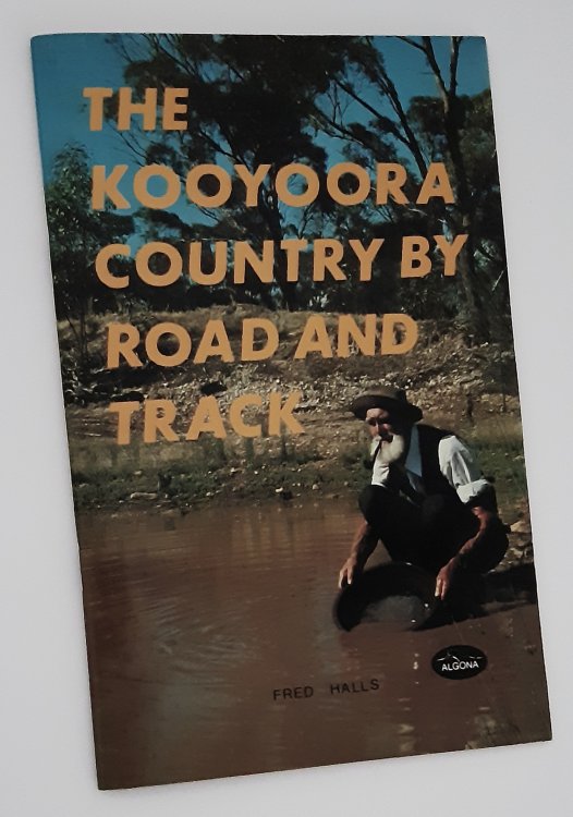 Image for THE KOOYOORA COUNTRY BY ROAD AND TRACK THE KOOYOORA COUNTRY BY ROAD AND TRACK