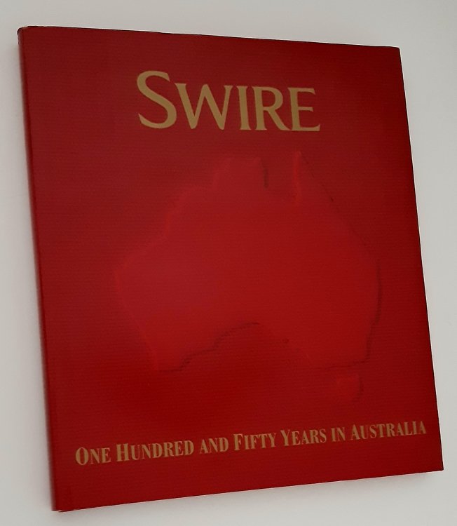 SWIRE: One Hundred and Fifty Years in Australia