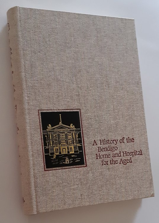 CANDLES IN THE DARK: A History of the Bendigo Home and Hospital for the Aged