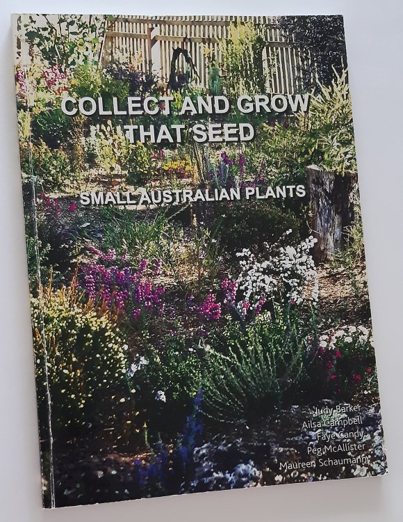 COLLECT AND GROW THAT SEED: Small Australian Plants