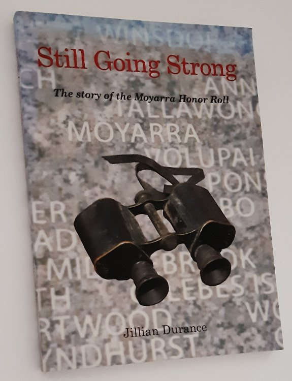STILL GOING STRONG: The Story of the Moyarra Honor Roll