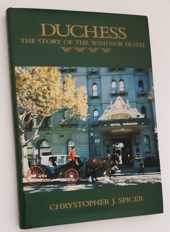 DUCHESS: The Story of the Windsor Hotel