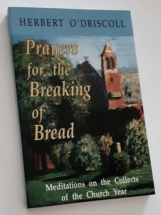 PRAYERS FOR THE BREAKING OF BREAD: Meditations on the Collects of the Church Year