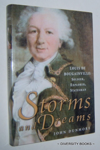 STORMS AND DREAMS : Louis de Bougainville: Soldier, Explorer, Statesman