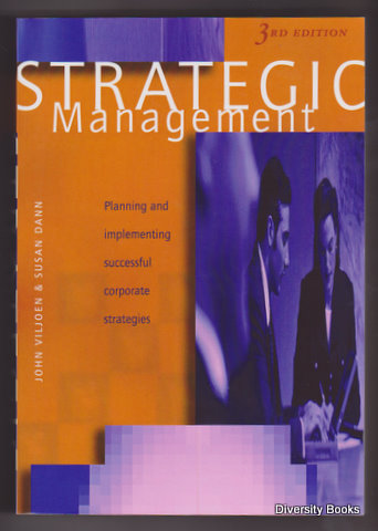 STRATEGIC MANAGEMENT : Planning and Implementing Successful Corporate Strategies (Third Edition)