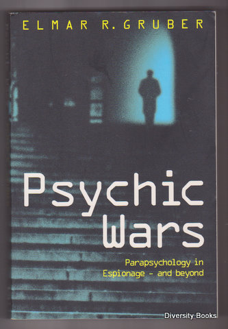 PSYCHIC WARS : Parapsychology in Espionage - And Beyond
