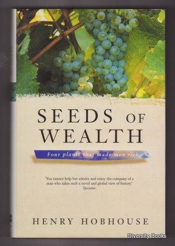 SEEDS OF WEALTH : Five Plants That Made Men Rich