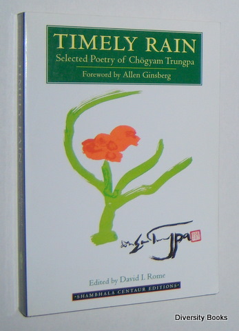 TIMELY RAIN : Selected Poetry of Chogyam Trungpa