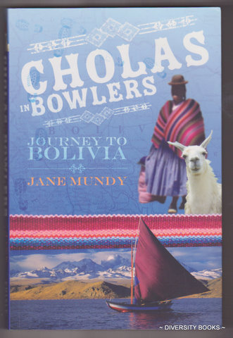CHOLAS IN BOWLERS : Journey to Bolivia