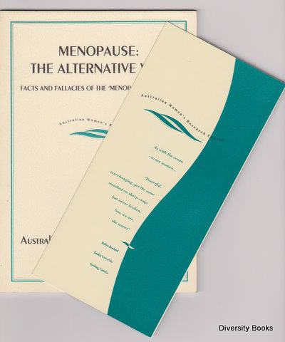 MENOPAUSE : The Alternative Way. Facts and Fallacies of the 'Menopause Industry' (Monograph Series No. 1)