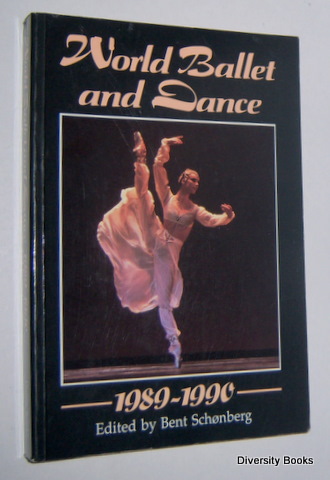 WORLD BALLET AND DANCE, 1989-90 : An International Yearbook
