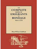 Complete Book of Emigrants in Bondage 1614-1775