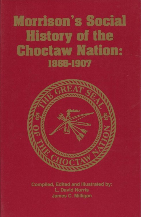 Morrison's Social History of the Choctaw Nation: 1865-1907