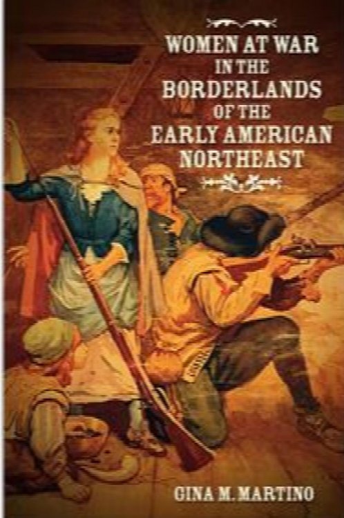 Women at War in the Borderlands of the Early American Northeast