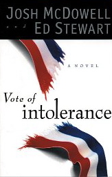 Vote of Intolerance, a novel